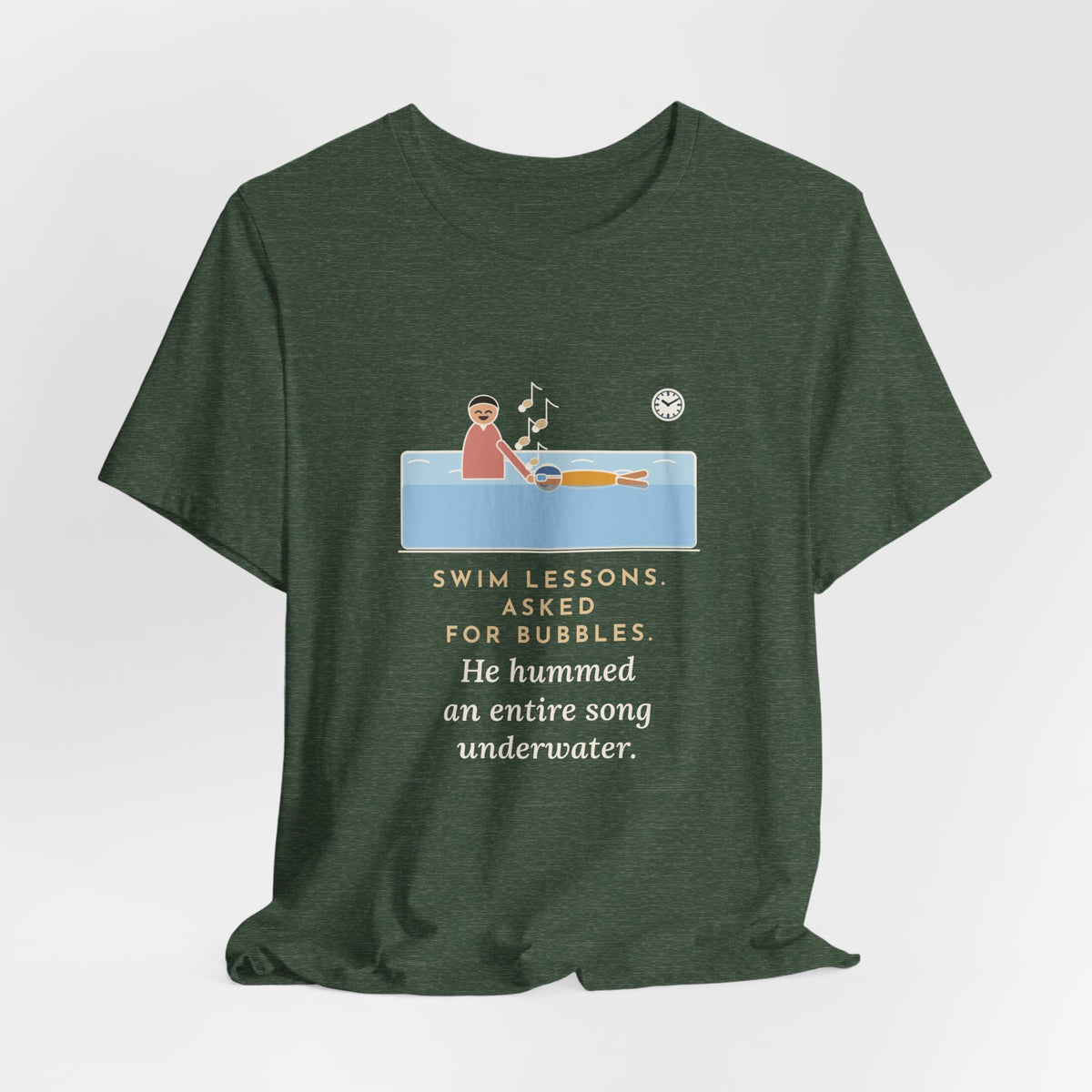 Swim Instructor T-Shirt - Asked for Bubbles, He Hummed an Entire Song Underwater