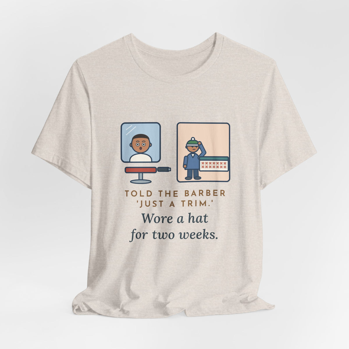 Funny Barber T-Shirt, Told Them Just a Trim, Wore a Hat for Two Weeks, Mirror and Beanie Tee