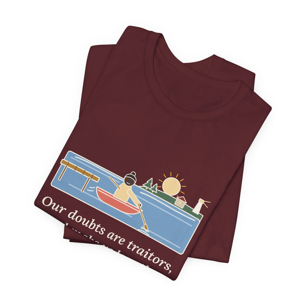 Shakespeare Quote T-Shirt, Our Doubts Are Traitors, Literary Dawn Rowboat Tee