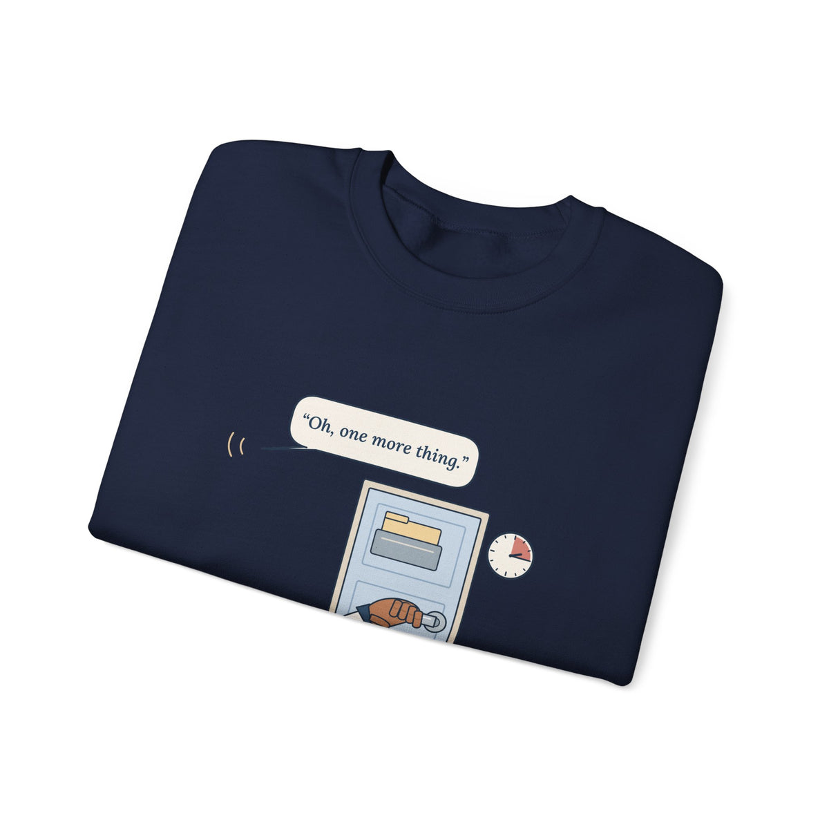 Nurse Practitioner Crewneck Sweatshirt - Hand on the Doorknob. Oh, One More Thing.