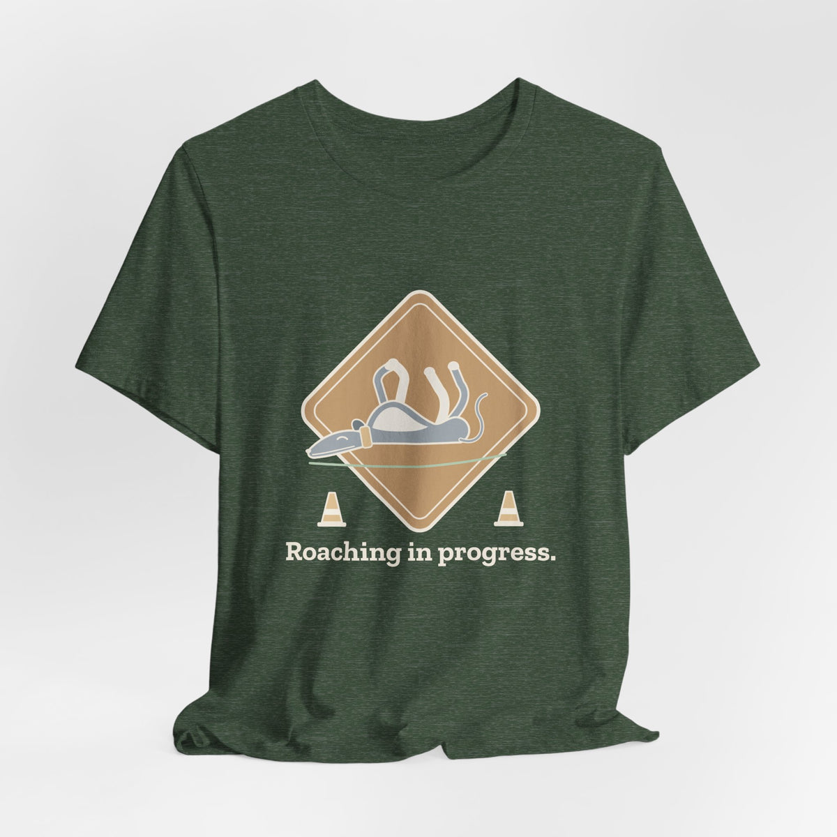 Greyhound T-Shirt - Roaching in Progress Funny Greyhound Owner Tee