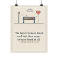 Tennyson Quote Poster, 'Tis Better to Have Loved and Lost, Love Park Bench Balloon Wall Art