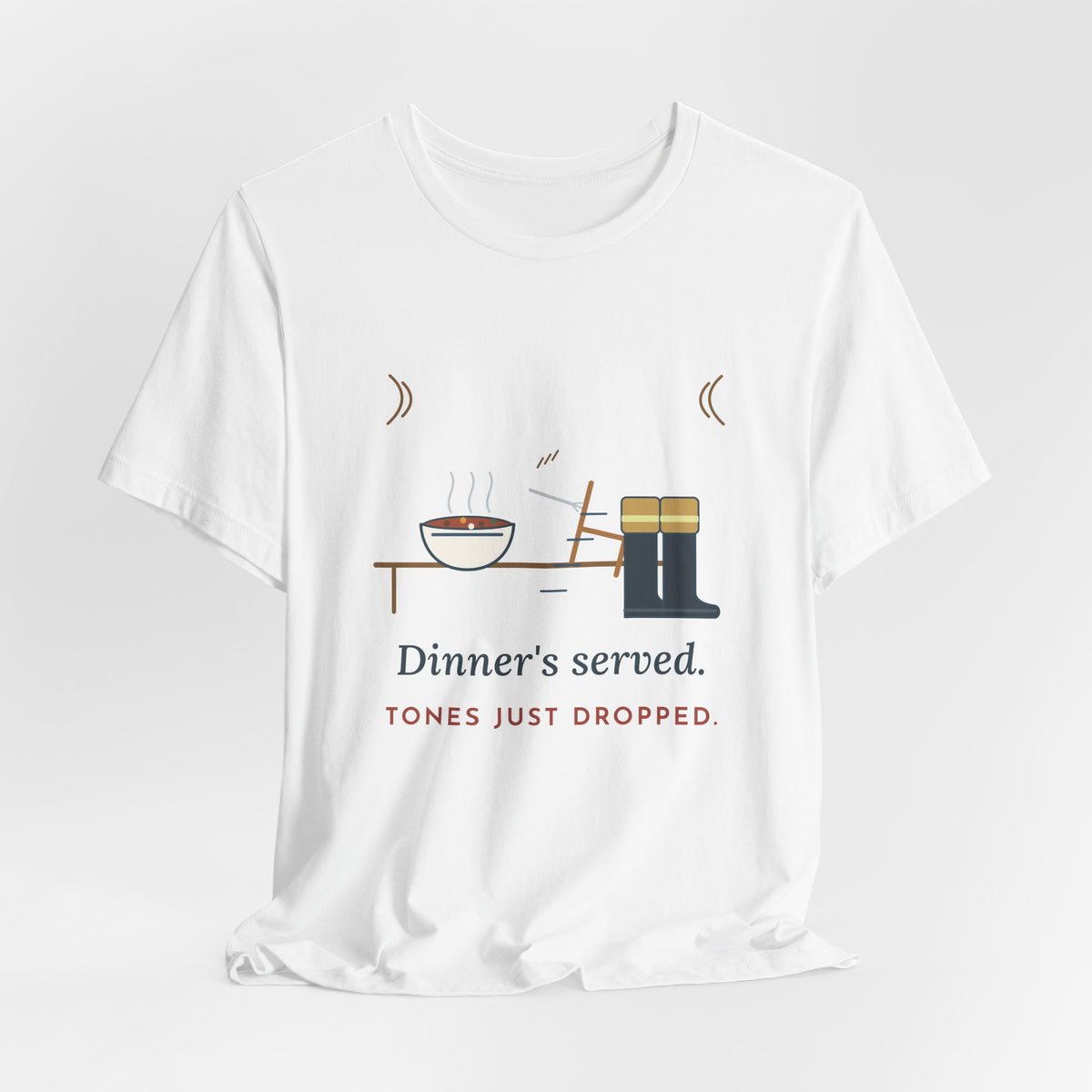 Firefighter T-Shirt - Dinner's Served. Tones Just Dropped. Funny Firehouse Tee