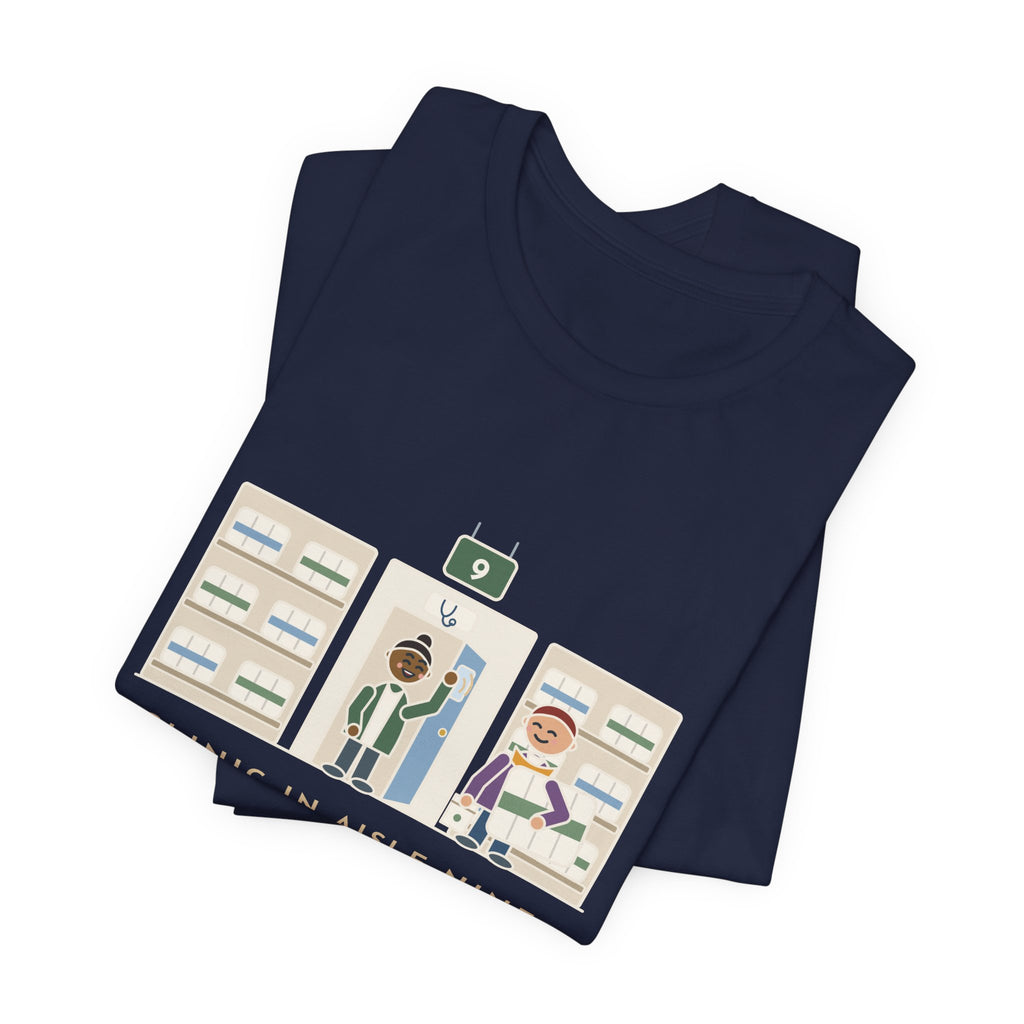 Retail Clinic Nurse T-Shirt - Clinic in Aisle Nine. Strep Test, Then Paper Towels.