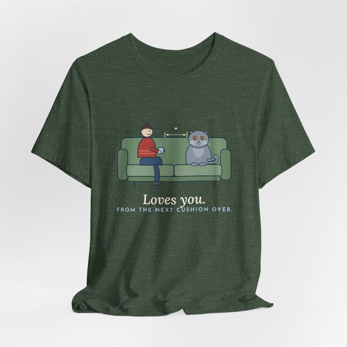 British Shorthair T-Shirt - Loves You. From the Next Cushion Over. Cat Lover Tee