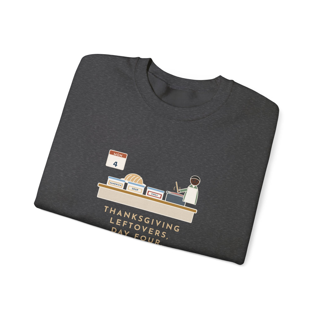 Thanksgiving Leftovers Sweatshirt, Day Four, Sandwich, Then Soup, Now Turkey Chili, Funny Leftover Plan Crewneck
