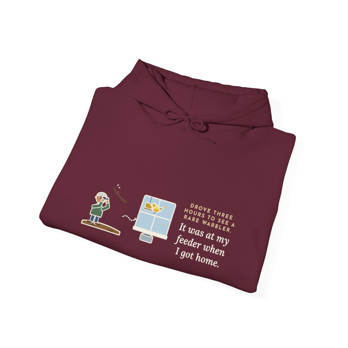 Funny Birding Hoodie - Three-Hour Drive, Empty Branch, Warbler at Home
