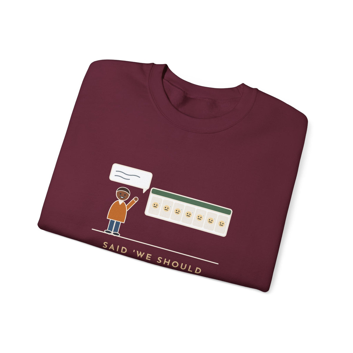 Funny Introvert Crewneck Sweatshirt - We Should Hang Out Sometime, Please Forget