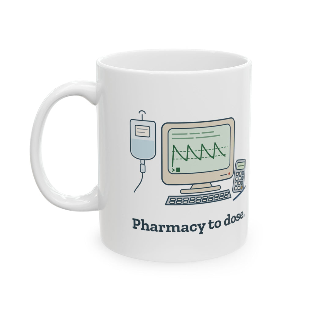 Inpatient Pharmacist Coffee Mug - Pharmacy to Dose Clinical Pharmacy Gift