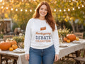 Thanksgiving Debate Champion Sweatshirt, Funny Family Dinner Sweatshirt, lifestyle photo, White