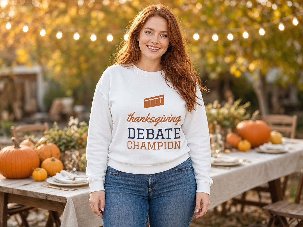 Thanksgiving Debate Champion Sweatshirt, Funny Family Dinner Sweatshirt, lifestyle photo, White