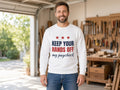 Keep Your Hands Off My Paycheck Sweatshirt, Taxpayer Sweatshirt, lifestyle photo, White
