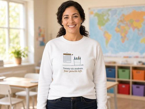 3rd Grade Teacher Crewneck Sweatshirt - Twenty-Six Students, Four Pencils Left, lifestyle photo, White
