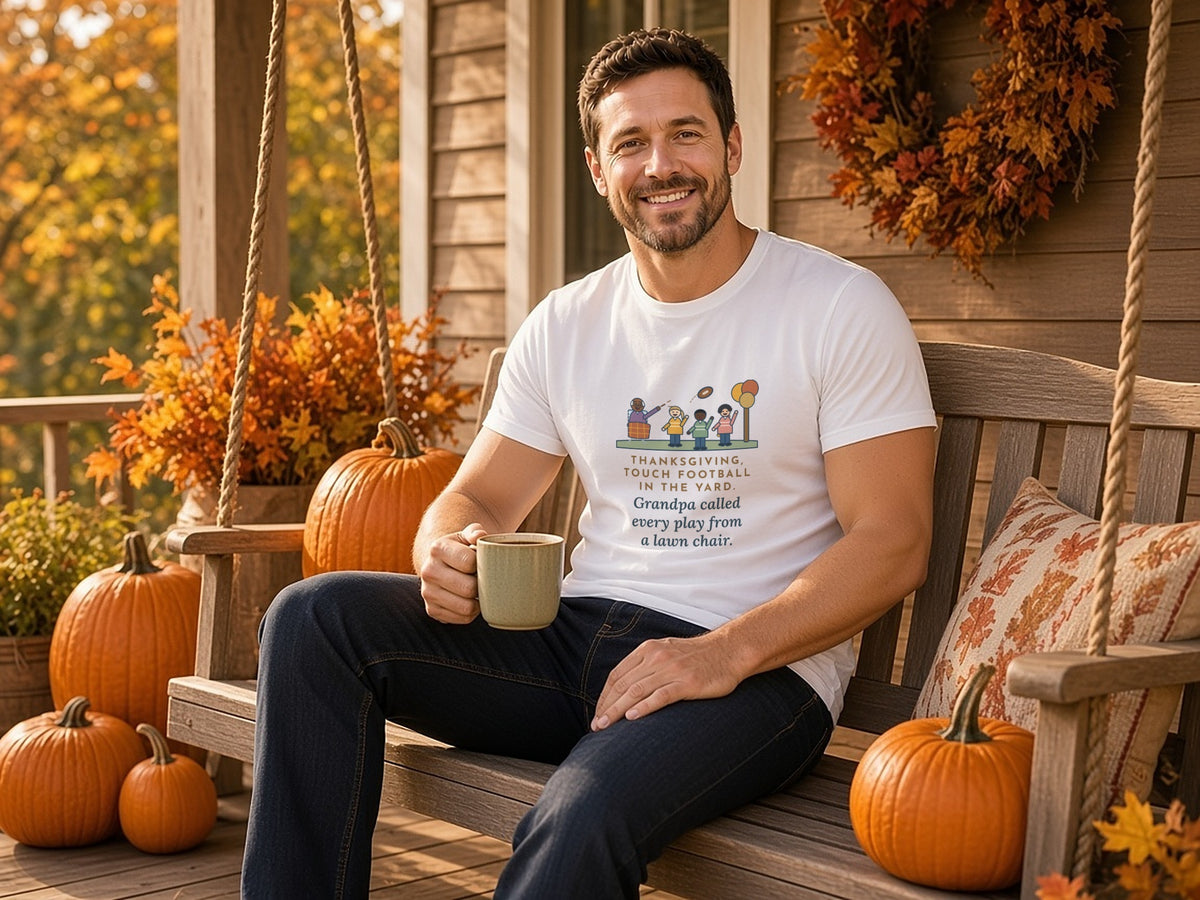 Funny Thanksgiving T-Shirt, Touch Football in the Yard, Grandpa Called Every Play from a Lawn Chair, Family Yard Game Tee, lifestyle photo, White