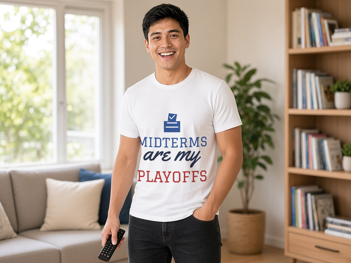 Midterms Are My Playoffs T-Shirt, Funny Election Night Shirt, lifestyle photo, White