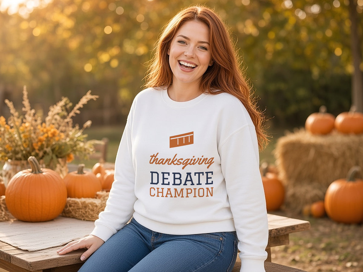 Thanksgiving Debate Champion Sweatshirt, Funny Family Dinner Sweatshirt, lifestyle photo, White