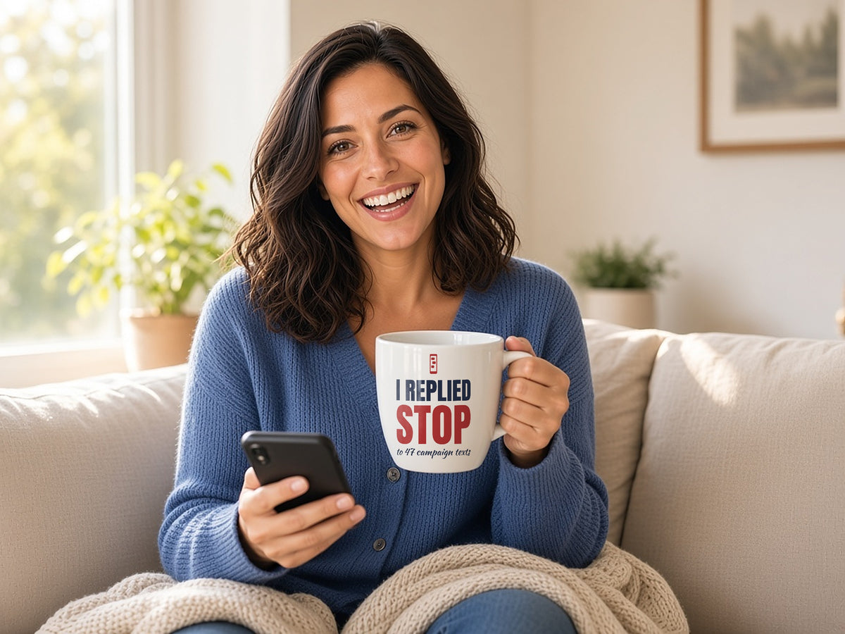 I Replied STOP To 47 Campaign Texts 15oz Mug, Funny Election Coffee Mug, lifestyle photo