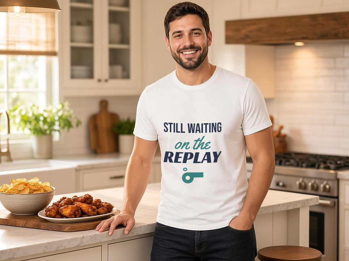 Still Waiting On The Replay T-Shirt, Funny Sports Fan Shirt, lifestyle photo, White