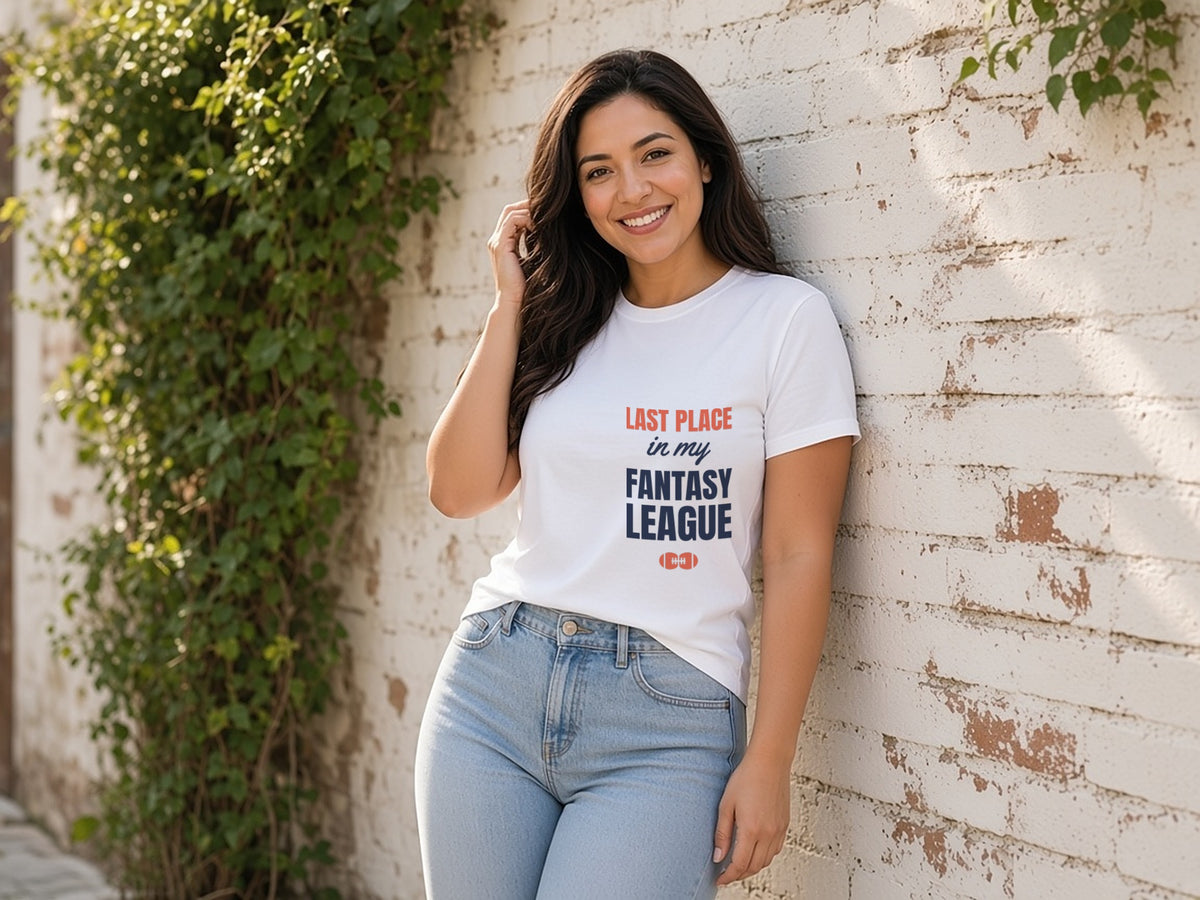 Last Place In My Fantasy League T-Shirt, Funny Fantasy Football Loser Shirt, lifestyle photo, White