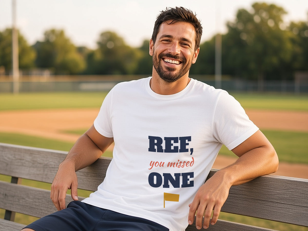 Ref, You Missed One T-Shirt, Funny Referee Shirt for Sports Fans, lifestyle photo, White