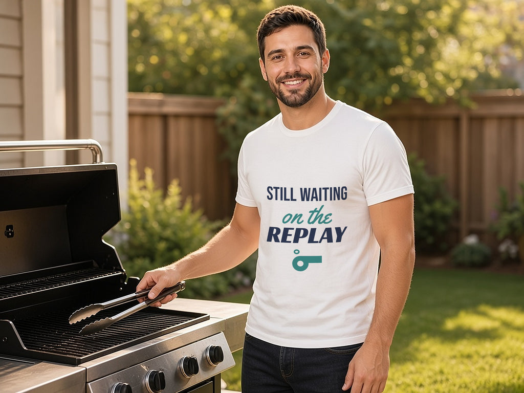 Still Waiting On The Replay T-Shirt, Funny Sports Fan Shirt, lifestyle photo, White