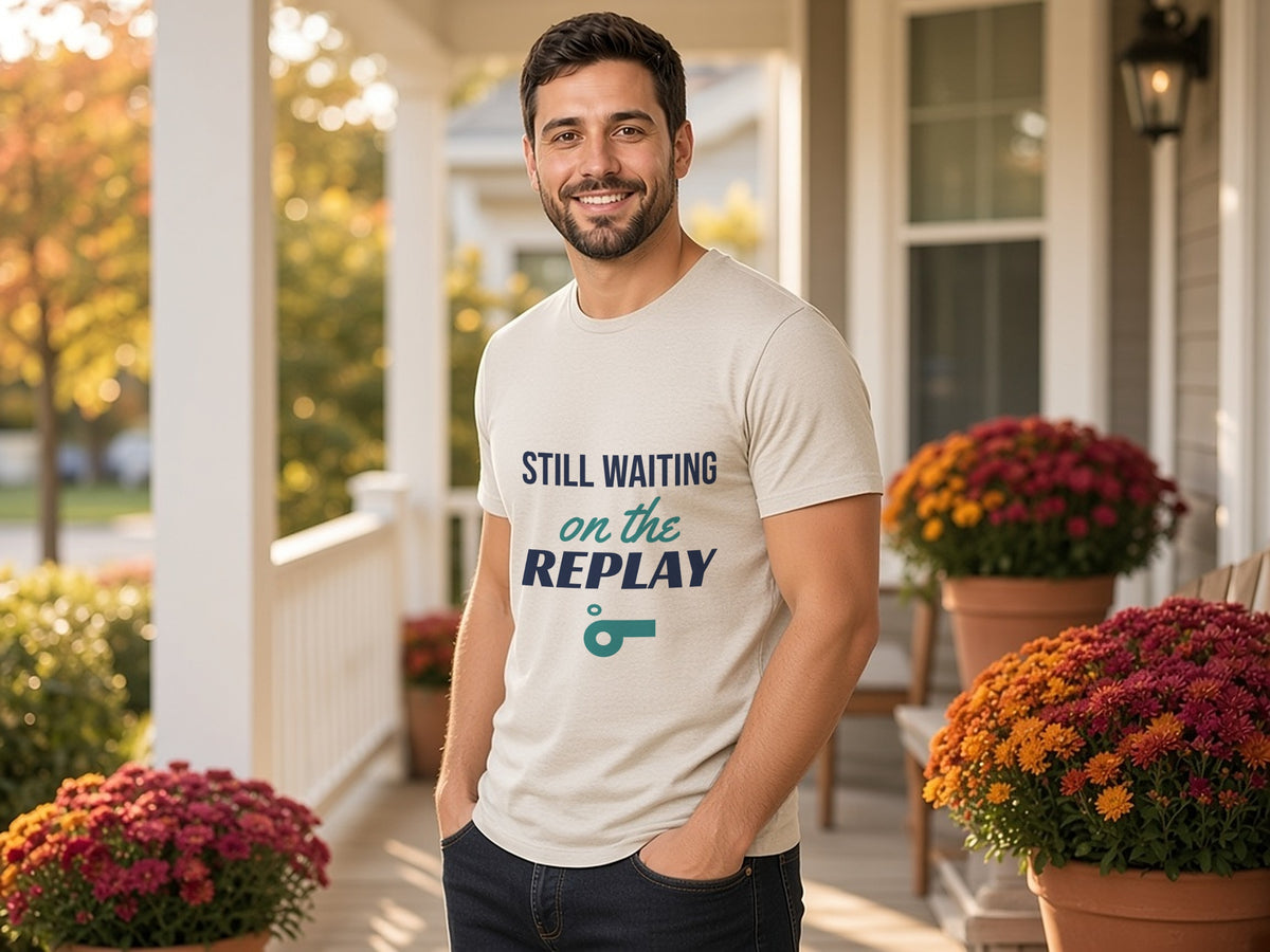 Still Waiting On The Replay T-Shirt, Funny Sports Fan Shirt, lifestyle photo, Heather Dust
